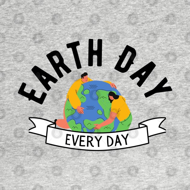 Copy of Earth Day Every Day by blueduckstuff